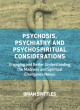 Image for Psychosis, psychiatry and psychospiritual considerations  : engaging and better understanding the madness and spiritual emergence nexus