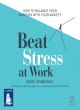 Image for Beat stress at work  : how to balance your ambition with your anxiety