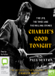 Image for Charlie&#39;s good tonight  : the life, the times and the Rolling Stones