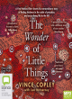 Image for The wonder of little things