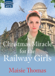 Image for A Christmas miracle for the Railway Girls