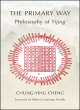 Image for The primary way  : philosophy of Yijing