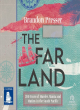 Image for The far land  : 200 years of murder, mania, and mutiny in the South Pacific