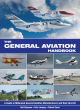 Image for The general aviation handbook  : a guide to millennial general aviation manufacturers and their aircraft