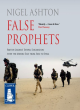 Image for False prophets  : British leaders&#39; fateful fascination with the Middle East from Suez to Syria