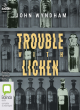 Image for Trouble with lichen