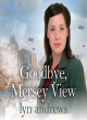 Image for Goodbye, Mersey View