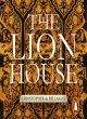 Image for The lion house  : the coming of a king