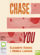 Image for Chase you  : how to connect with the other side to find the clarity and confidence to be yourself