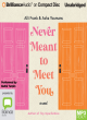 Image for Never meant to meet you  : a novel