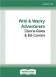 Image for Wild &amp; Wacky Adventurers