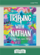Image for Tripping with Nathan  : a different love story