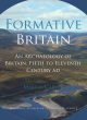 Image for Formative Britain  : the archaeology of Britain AD400-1100