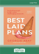 Image for Best laid plans  : on finding magic in life&#39;s most challenging moments