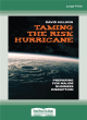 Image for Taming the risk hurricane  : preparing for major business disruption