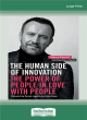 Image for The human side of innovation  : the power of people in love with people