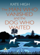 Image for The man who vanished and the dog who waited