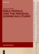 Image for Bible missals and the medieval Dominican liturgy