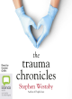 Image for The trauma chronicles