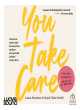 Image for You take care  : lessons in looking after yourself - for every body