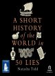 Image for A short history of the world in 50 lies