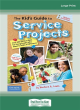 Image for The Kid&#39;s Guide to Service Projects: Over 500 Service Ideas for Young People Who Want to Make a Difference
