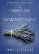 Image for The curious life of Elizabeth Blackwell
