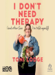 Image for I don&#39;t need therapy (and other lies I&#39;ve told myself)