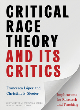 Image for Critical race theory and its critics  : implications for research and teaching