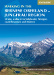 Image for Walking in the Bernese Oberland  : 50 walks in Grindelwald, Wengen, Lauterbrunnen and Murren: Jungfrau region