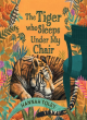 Image for The tiger who sleeps under my chair
