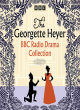 Image for The Georgette Heyer BBCc Radio drama collection