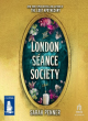 Image for The London Sâeance Society