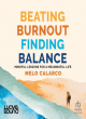 Image for Beating burnout, finding balance  : mindful lessons for a meaningful life