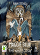Image for Maggie Blue and the white crow
