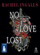 Image for No love lost  : the selected novellas of Rachel Ingalls