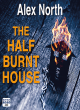 Image for The Half Burnt House