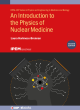 Image for An introduction to the physics of nuclear medicine