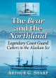 Image for The bear and the Northland  : legendary Coast Guard cutters in the Alaskan ice