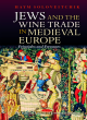 Image for Jews and the wine trade in medieval Europe  : principles and pressures