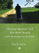 Image for Thomas Merton and the New World  : God&#39;s messenger on the road