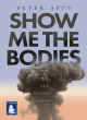 Image for Show me the bodies  : how we let Grenfell happen