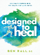 Image for Designed to heal  : 365 daily inspirations for health and wholeness