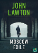 Image for Moscow exile