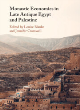 Image for Monastic economies in Late Antique Egypt and Palestine