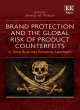 Image for Brand protection and the global risk of product counterfeits  : a total business solution approach