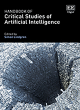Image for Handbook of Critical Studies of Artificial Intelligence