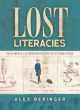 Image for Lost literacies  : experiments in the nineteenth-century US comic strip