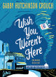 Image for Wish You Weren&#39;t Here