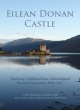 Image for Eilean Donan Castle  : exploring a Highland icon, archaeological research excavations 2009-2017